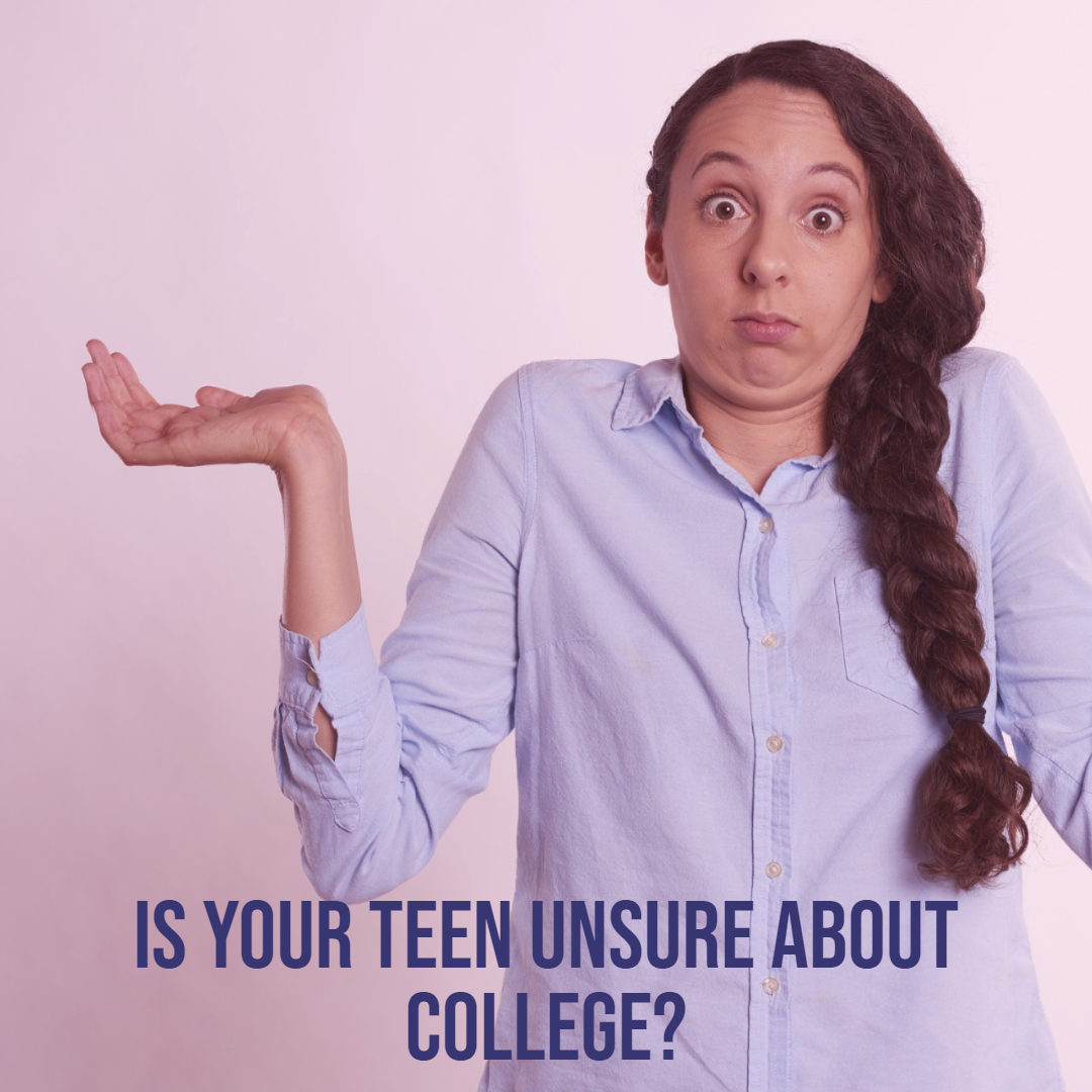 is-your-teen-unsure-about-college-parenting-for-college