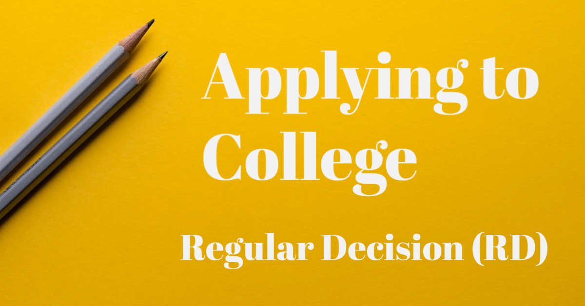 Applying to College Regular Decision (RD) Parenting for College