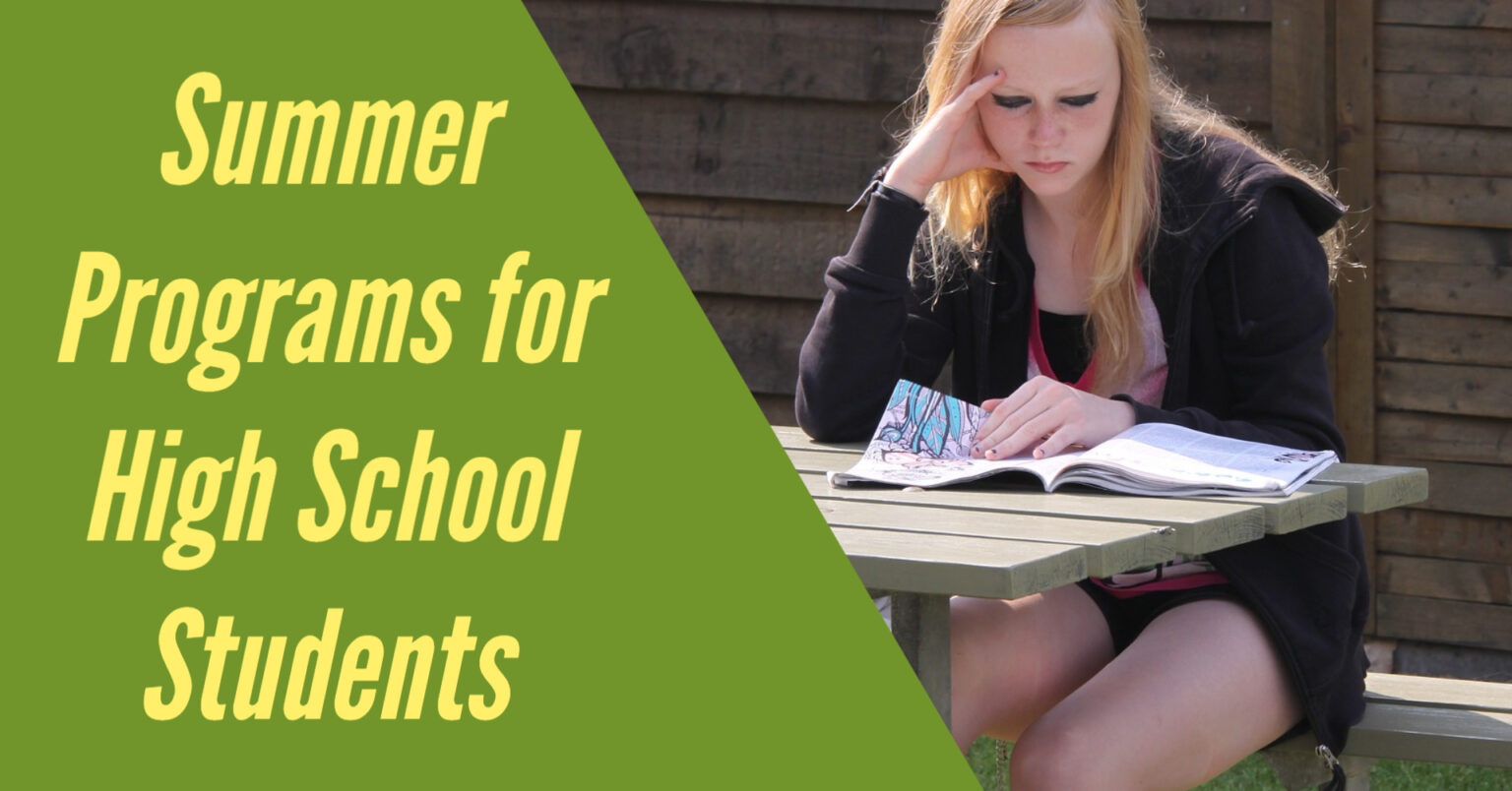 Summer Programs For Your High School Student Custom Essays